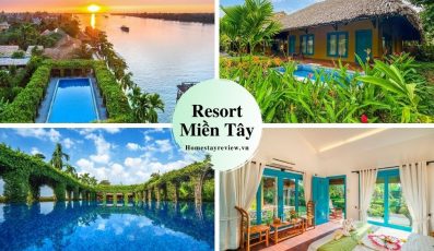 Top 20 Resort Miền Tây giá rẻ view sông nước tuyệt đẹp từ 3-4-5 sao